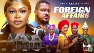 Foreign Affairs (2025) – Nollywood