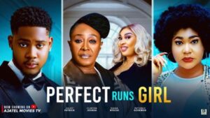 Perfect Runs Girl (2025) – Nollywood
