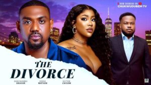 The Divorce  (2025) – Nollywood