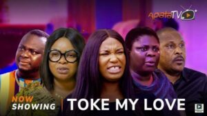 Toke My Love (2025) – Yoruba